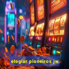 elogiar pioneiros jw